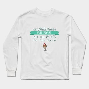 My Milkshake Long Sleeve T-Shirt